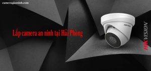 Lắp đặt camera an ninh tại Hải Phòng