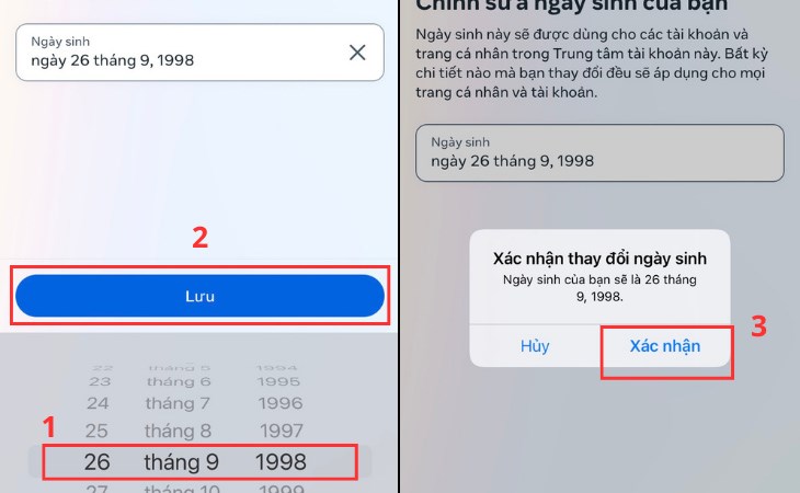 Bước cuối cùng bạn chỉ cần điều chỉnh ngày sinh của mình rồi nhấn Lưu và Xác nhận Bước cuối cùng bạn chỉ cần điều chỉnh ngày sinh của mình rồi nhấn Lưu và Xác nhận