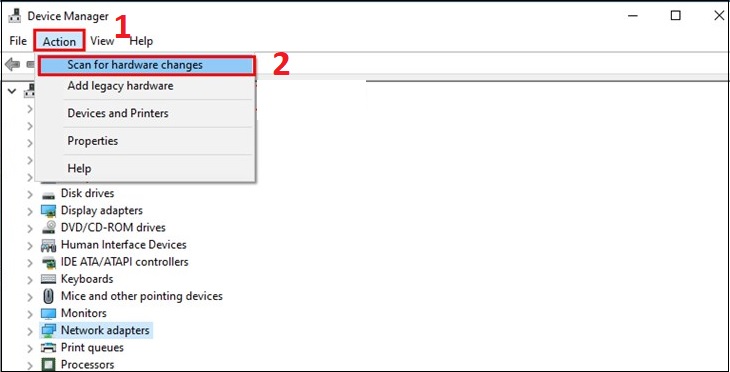 chọn Scan for hardware changes Ở cửa sổ Device Manager và chọn Scan for hardware changes