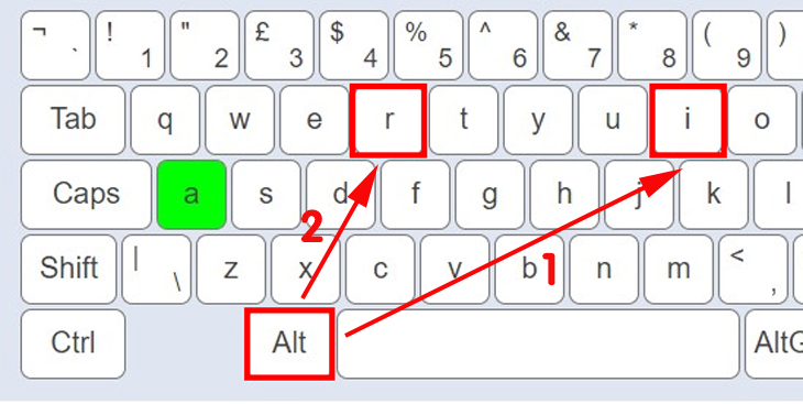 Sau đó nhấn Alt + I. Tiếp tục giữ nút Alt và nhấn R Sau đó nhấn Alt + I. Tiếp tục giữ nút Alt và nhấn R